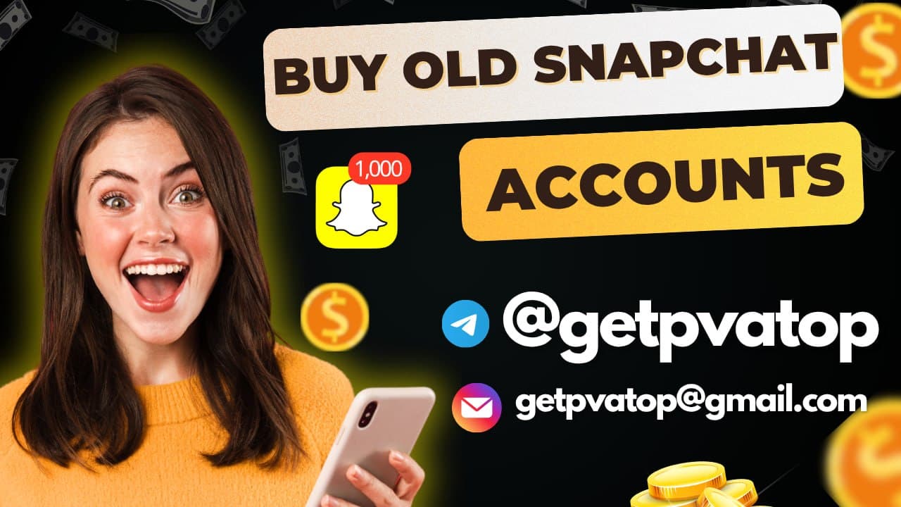 Top 19 Platforms for Buying Old Snapchat Accounts