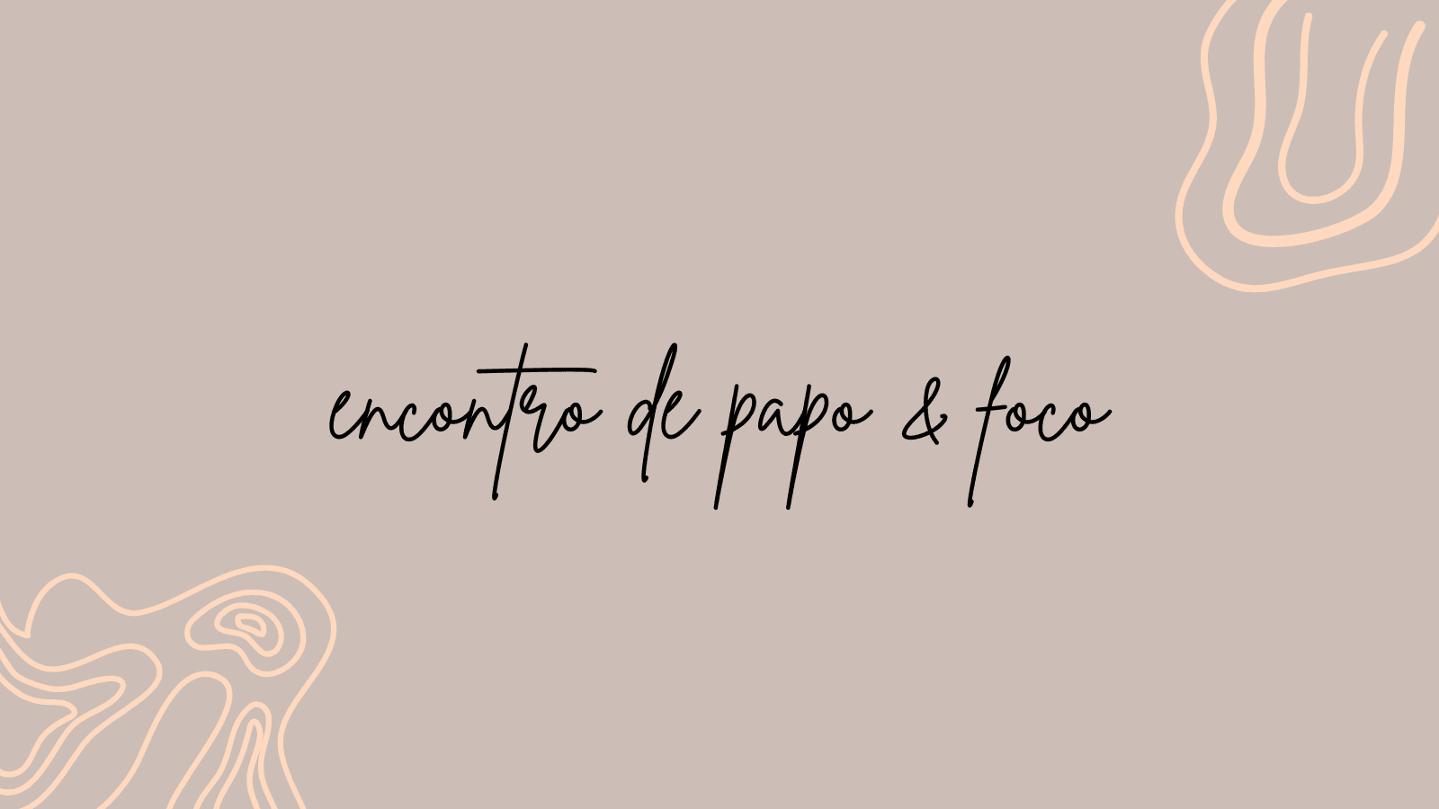 Encontro de papo & foco -> 22/10