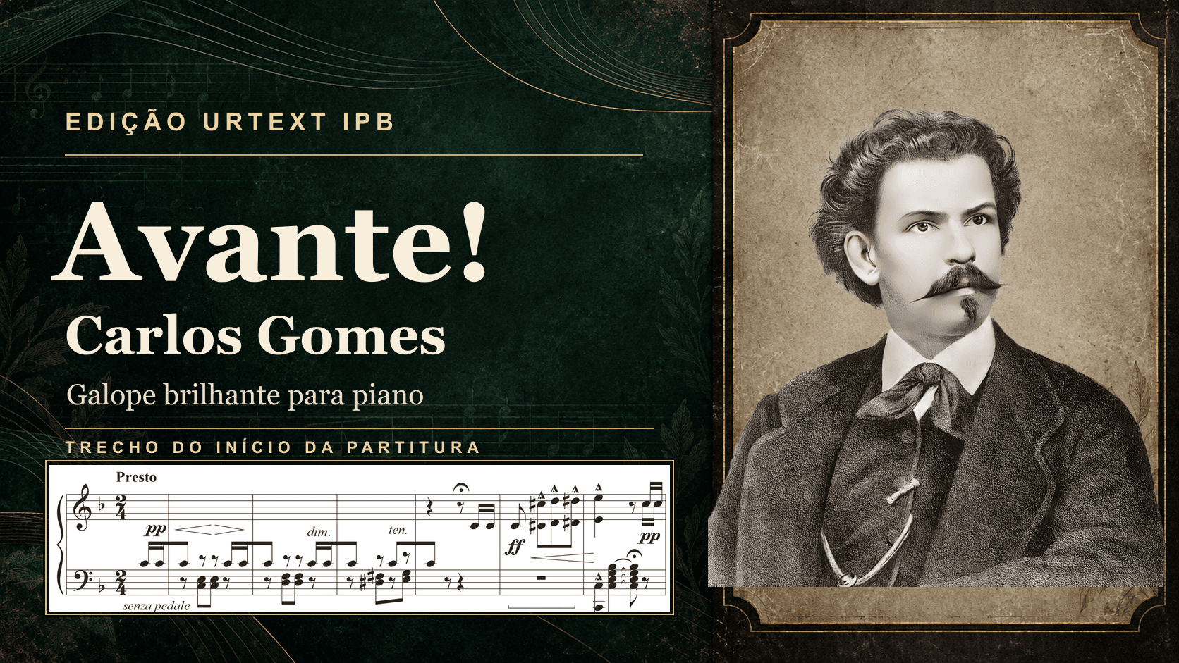 Edição Urtext IPB | Carlos Gomes - Avante!