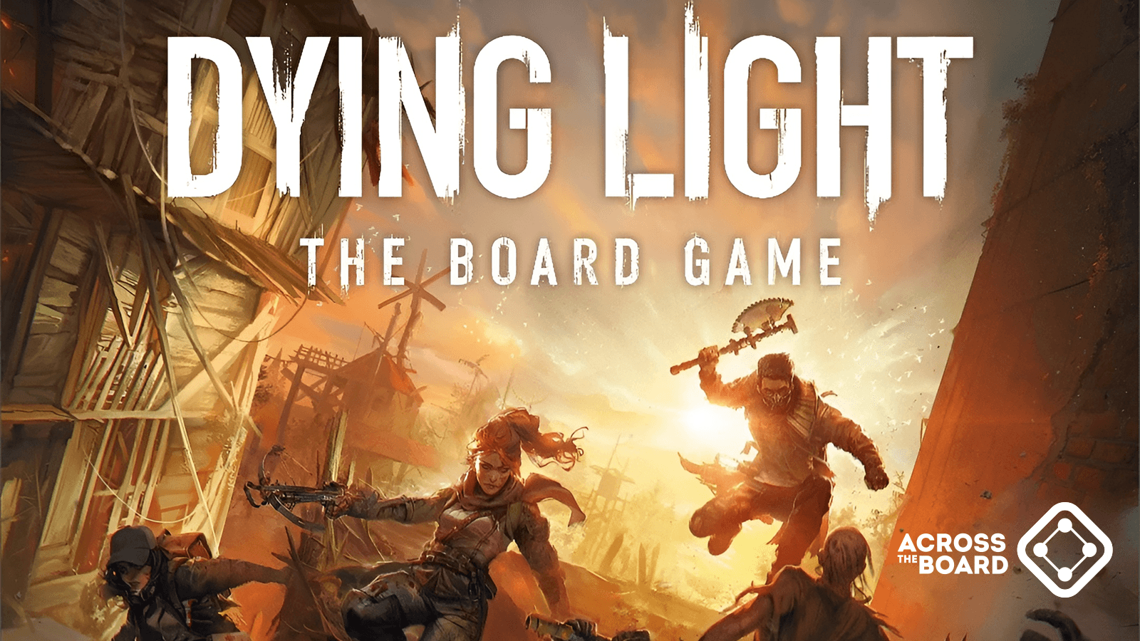 Dying Light : O Board Game agora na Across !