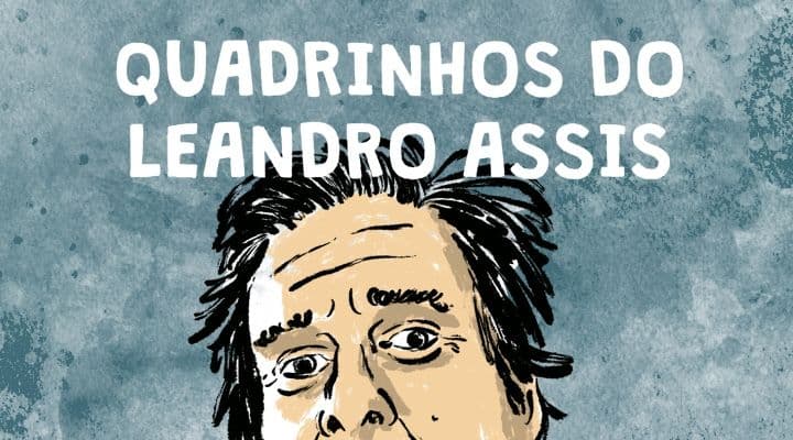 Quadrinhos do Leandro Assis