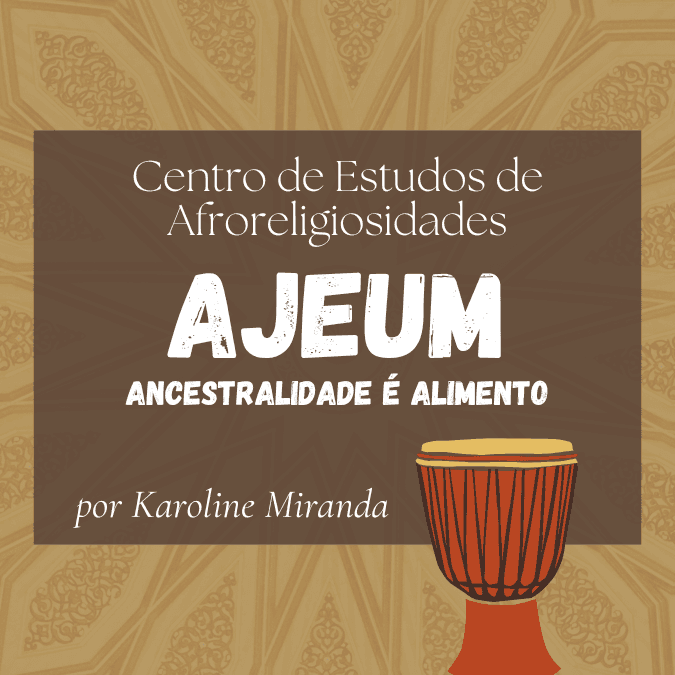 Cear Ajeum: ancestralidade é alimento