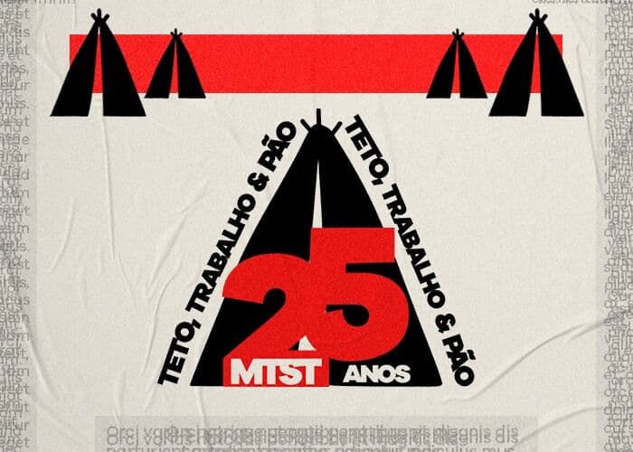 MTST - 25 anos de luta por teto, trabalho e pão