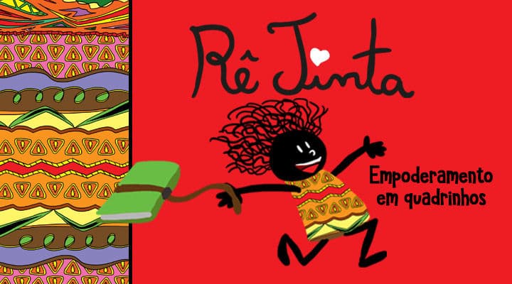 Rê Tinta - Quadrinhos de uma preta e empoderada!